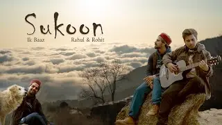 SUKOON (official video) | Rahul & Rohit (twins)  |  Music - IkBaaz  | video by sam1nion (4k)