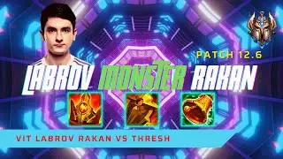 LABROV MONSTER RAKAN VS CAPS & COMP! - VIT Labrov Plays Rakan Support vs Thresh! | LoL Patch 12.6