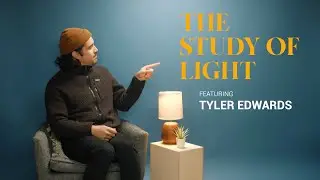 THE STUDY OF LIGHT - Creating Depth + Day For Night - Feat. Tyler Edwards