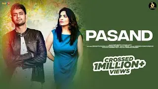 Pasand:Amit Mishra|Anshul Seth|Siddharth Sharma|Karishma Sharma|Abhendra|New Hindi Love Song 2022