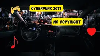 Cyberpunk 2077 ( No Copyright Music ) | Free Download | MFU |