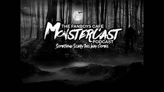 Fanboys Cafe Presents: MonsterCast - UFO Episode