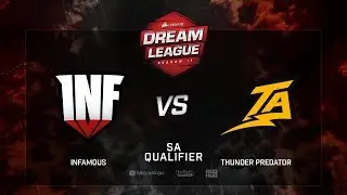 Infamous vs Thunder Predator, DreamLeague Season 11, SA QL, bo3, game 1 [Lum1Sit]