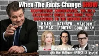 When The Facts Change &ndash; with Liam Halligan &ndash; Episode 13
