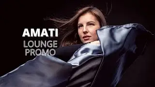 Amati - Lounge promo