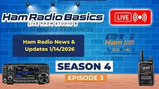 Ham Radio Basics Live Season 4 Episode 3 Ham Radio News & Updates 1/14/2026