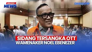 🔴 Breaking News - Sidang Tersangka OTT Wamenaker Noel Ebenezer | 26/01