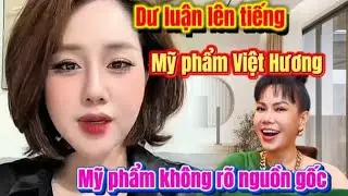 Nóng..Dư luận lên tiếng Mỹ Phẩm Việt Hương không rõ nguồn gốc...Kem trộn ảnh hưởng đến sức khỏe...
