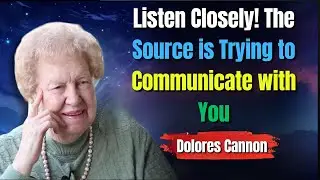 Unlocking Mysteries: The Source Speaks Through Dolores Cannon's Teachings! 🌟
