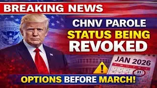 Your CHNV Parole Is Being Revoked In 2026:What USCIS Just Announced? | Options Before March 2026