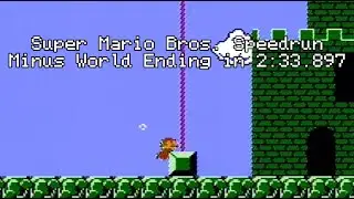 Super Mario Bros. Speedrun - Minus World Ending in 2:33.897