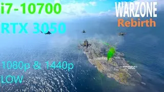 Warzone Rebirth _ RTX 3050 + i7-10700 _ 1080p & 1440p LOW