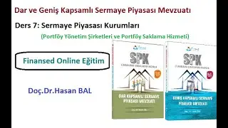 Dar/Geniş Kapsamlı Sermaye Piyasası Mevzuatı Ders 7: Portföy Yönetim Şirketleri ve Saklama Hizmeti