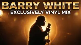 BARRY WHITE TRIBUTE COMPILATION EXCLUSIVELY VINYL MIXED BY TONY LIBERATI