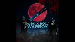 DUSK & SODA - WARBOY