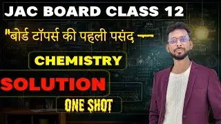 Solution || one shot || 12th chemistry || 