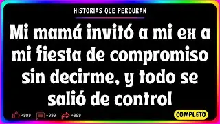 Mi mamá invitó a mi ex a mi fiesta de compromiso sin decirme, y todo se salió de control