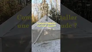 Comment installer une TENTE CHAUDE ?