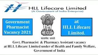 Government Pharmacist Vacancy 2021 at HLL HealthCare Ltd under ministry of health and Family welfare