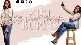 Introducing KB Visual Production | Kiki Burns
