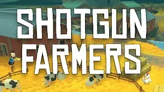 Shotgun Farmers (Multiplayer Gameplay) Free For All!