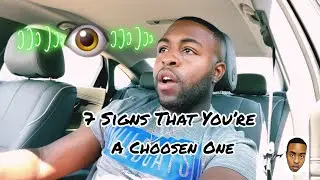 7 Signs That You&rsquo;re A Chosen One
