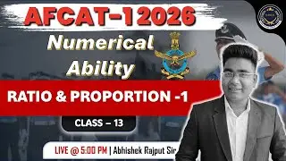 Ratio & Proportion | Part 1 | AFCAT 2026 Maths | Class 13 | Namansh AFCAT Batch  #sodaacademy