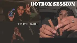 CAR HOTBOX SESSION + TURNT Playlist #3