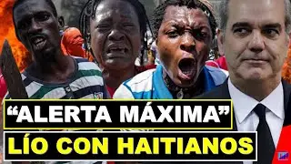 🔴 ALERTA MÁXIMA: ESTALLA LÍO CON LOS HAITIANOS EN RD POR DEPORTACIONES 14-10-2024