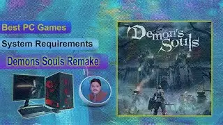 Demons Souls Remake PC Game System Requirements || l pc game