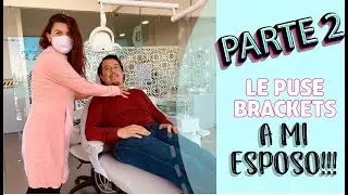 Le estoy poniendo Brackets a mi Esposo
