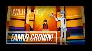 Tower of God! [AMV] crown!