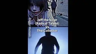 Jeff The Killer vs The Collector #like#viral#horror#share#fyp