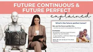 Future Continuous and Future Perfect Explained: ESL for High School & Adult Students