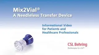 Instructional video on how to reconstitute CSL Behring Canada products using Mix2Vial