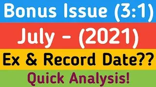 Bonus Share Announced ( 3:1 Ratio ) | Ex & Record Date July 2021 | July Best Bonus | Best Analysis