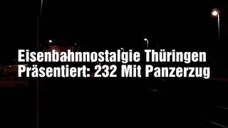 Volles Rohr durch F&ouml;rtha mit BR 232 der DB mit Panzerzug