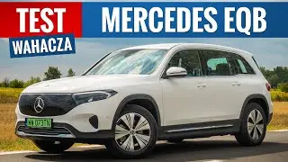 Mercedes EQB 250+ 2024  - TEST PL (190 KM) Sensownie skrojony pod M&oacute;j Elektryk?