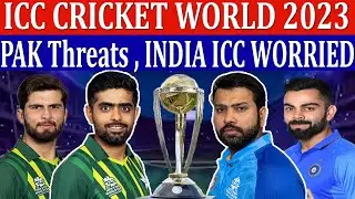 ICC & India Worried After Pakistan Statement About World Cup