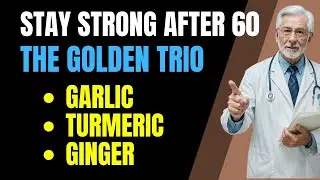 The Golden Trio for Health After 50 | Garlic, Turmeric & Ginger Benefits