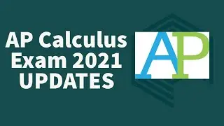 AP Calculus Exam 2021 UPDATES | Exam dates, format, and more!