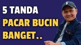 5 TANDA PACAR BUCIN BANGET, COWOK BUCIN, PACAR, PACARAN, PASANGAN, PDKT, JATUH CINTA, NAKSIR.