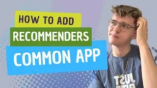 How to Add Recommenders On The Common App (Intl. Students)🧑&zwj;🏫