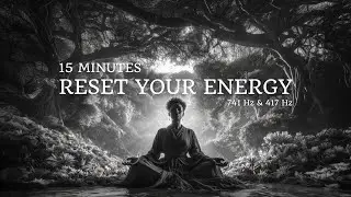 ⚡15 Minutes Energy Cleanse | 417Hz & 741Hz Reset Your Life Clear Blocks &bull; Clean Mind &bull; Fresh Start