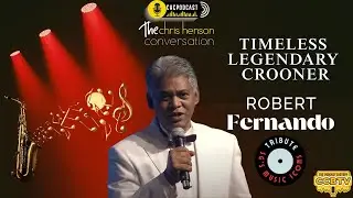 Tribute to SG Music Icons: That Timeless, Legendary Crooner, Robert Fernando!