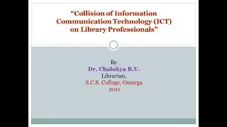 Collision of ICT on Library Professionals