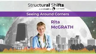 Seeing Around Corners, w/ Rita Gunther McGRATH
