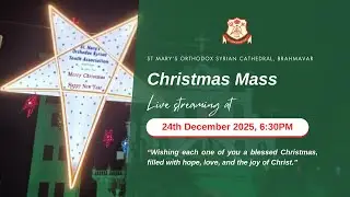 Live: Christmas Mass at St Mary's Orthodox Syrian Cathedral, Brahmavar