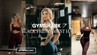 GYMSHARK Black Friday Sale Must Haves + Favorites!