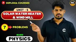 Solar Water Heater & Wind Mill | Basic Physics | Day 7 | Unit -5 | chaitumawa7 